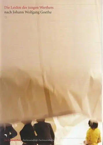 Deutsches Schauspielhaus in Hamburg, Friedrich Schirmer, Stephanie Lubbe, Sabrina Bohl, A. T. Schaefer (Probenfotos): Programmheft nach  Goethe DIE LEIDEN DES JUNGEN WERTHERS Schauspielhaus Hmb.2006. 