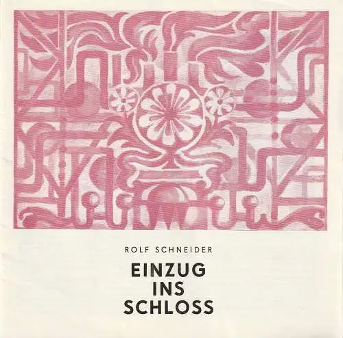 Theater der Stadt Cottbus, Ursula Fröhlich, Monika Runge, Horst Leiteritz, Gerhard Rösler: Programmheft Rolf Schneider EINZUG INS SCHLOSS Theater Cottbus 1972. 