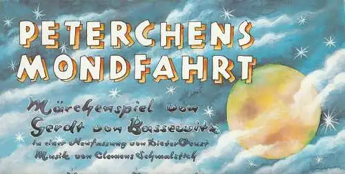 Landesbühnen Sachsen, Christian Schmidt. Gisela Zürner, Eberhard Söhnel: Programmheft Gerdt von Bassewitz PETERCHENS MONDFAHRT Landesbühnen Sachsen 1992. 