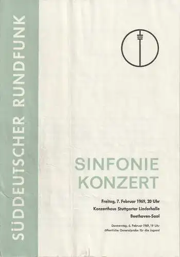 Süddeutscher Rundfunk: Programmheft SÜDFUNK-SINFONIEORCHESTER SINFONIEKONZERT Stuttgart 7.2.1969. 