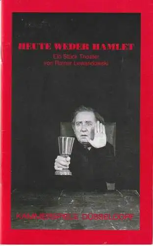 Kammerspiele Düsseldorf, Gert Becker, Ulla Johanna Zilges, Clemens Mayer ( Probenfots ): Programmheft Rainer Lewandowski HEUTE WIEDER HAMLET Kammerspiele Düsseldorf 1990. 