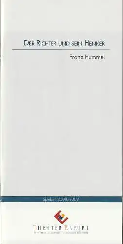 Theater Erfurt, Guy Montavon, Berthold Warnecke, Marlies Reich, Lutz Edelhoff ( Probenfotos ): Programmheft Uraufführung Franz Hummel DER RICHTER UND SEIN HENKER Erfurt 2008. 