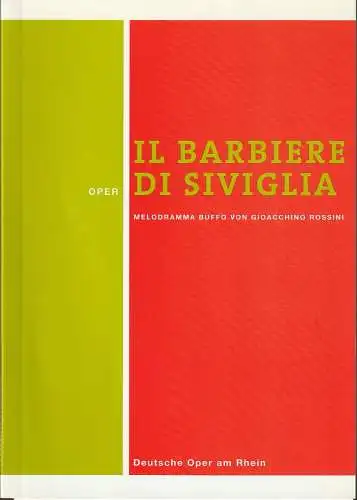 Deutsche Oper am Rhein Düsseldorf-Duisburg, Tobias Richter, Claus Henneberg, Wiebke Hetmanek, Eduard Strau ( Fotos ): Programmheft Gioacchino Rossini IL BARBIERE DI SIVIGLIA Düsseldorf 2002. 