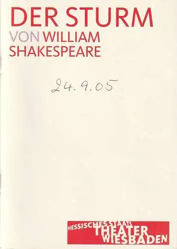 Hessisches Staatstheater Wiesbaden, Manfred Beilharz, Irma Dohn, Martin Kaufhold (Probenfotos): Programmheft William Shakespeare DER STURM Staatstheater Wiesbaden 2005. 