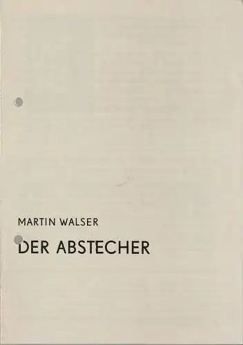 Bühnen der Stadt Magedeburg Maxim Gorki, Karl Schneider, Rosemarie Schauer, Annekathrin Mechling: Programmheft Martin Walser DER ABSTECHER Premiere 22. April 1982 Spielzeit 1981 / 82 Heft Nr. 20. 