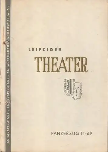 Städtische Theater Leipzig, Max Burghardt, Ferdinand May: Programmheft Wsewolod Iwanow PANZERZUG 14 - 69 Spielzeit 1952 / 53 Heft 8. 