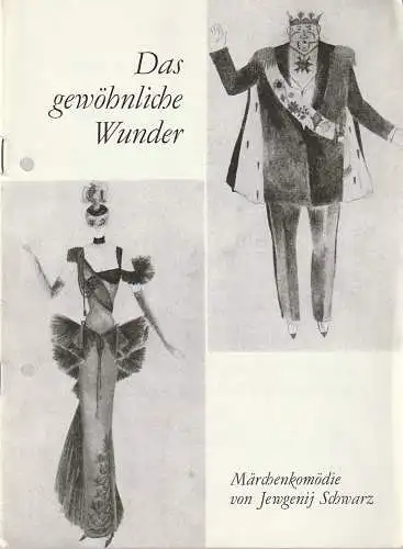 Theater der Altmark Stendal, Ulrich Hammer, Hildegard Meißner, Annekathrin Mechling: Programmheft Jewgenij Schwarz DAS GEWÖHNLICHE WUNDER Premiere 2. Dezember 1978 Spielzeit 1978 / 79 Heft Nr. 10. 