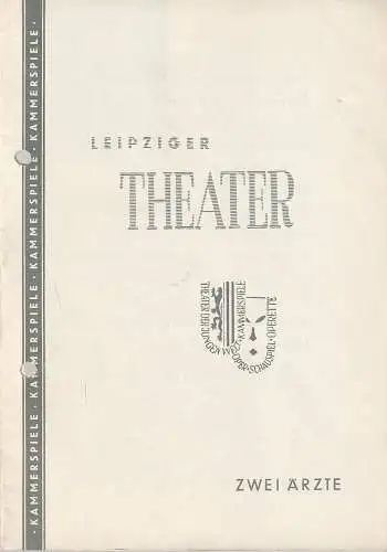 Städtische Theater Leipzig, Karl Kayser, Hans Michael Richter, Walter Bankel: Programmheft Uraufführung Hans Pfeiffer ZWEI ÄRZTE Theater Leipzig 1959. 