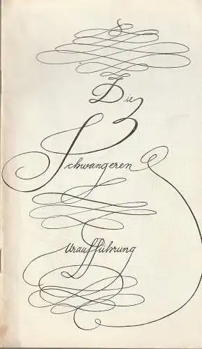 Städtische Theater Karl-Marx-Stadt, Gerhard Meyer, Gudrun Ziller, Ilona Langer: Programmheft Uraufführung Rudolph / Messenbrink DIE DREI SCHWANGEREN 26. Februar 1976 Spielzeit 1975 / 76. 