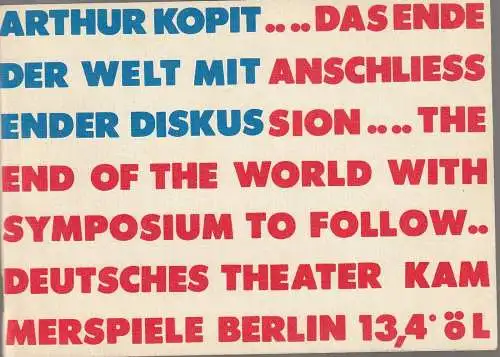 Deutsches Theater und Kammerspiele, Staatstheater der DDR, Dieter Mann, Joachim Fiebach, Grischa Meyer: Programmheft Arthur Kopit DAS ENDE DER WELT Deutsches Theater Berlin DDR 1985. 