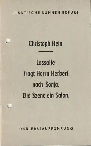 Städtische Bühnen Erfurt, Bodo Witte, Jürgen Fischer, Andreas Nattermann: Programmheft Christoph Hein LASSALLE FRAGT HERRN HERBERT NACH SONJA. DIE SZENE EIN SALON Premiere 14. Februar 1987 Spielzeit 1987. 