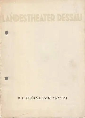 Landestheater Dessau, Willy Bodenstein, E. Weeber-Fried: Programmheft D.F.E. Auber DIE STUMME VON PORTICI Spielzeit 1957 / 58 Nummer 24. 
