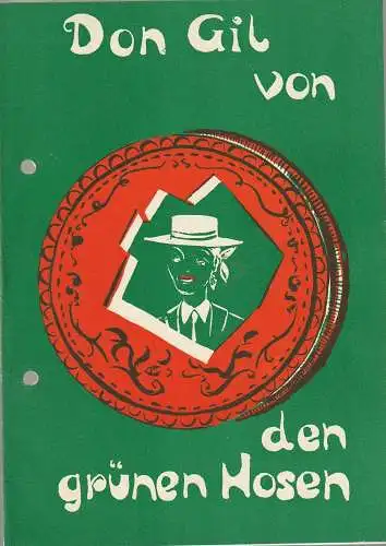 Kreistheater Döbeln, Hubertus Methe, Heinz Geng: Programmheft Tirso de Molina DON GIL VON DEN GRÜNEN HOSEN Spielzeit 1965 / 66 Heft Nr. 15. 