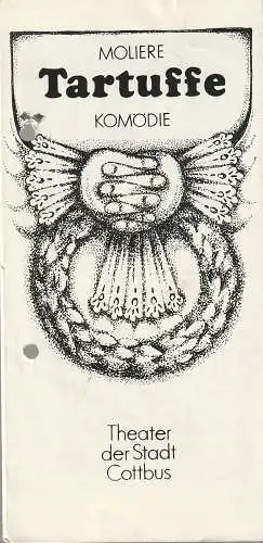 Theater der Stadt Cottbus, Johannes Steurich, Jutta Maria Winkler, Sibylle Falkenau, Walter Böhm: Programmheft Moliere TARTUFFE Theater der Stadt Cottbus 1985. 