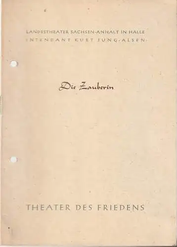 Landestheater Sachsen-Anhalt in Halle, Kurt Jung-Alsen, Reinhard Mieke: Programmheft Peter I. Tschaikowski DIE ZAUBERIN Spielzeit 1953 / 54. 