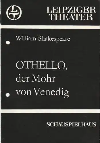 Leipziger Theater, Karl Kayser, Hans Michael Richter, Matthias Caffier, Helga Waldmüller ( Fotos ): Programmheft William Shakespeare OTHELLO, DER MOHR VON VENEDIG Premiere 5. November 1982 Spielzeit 1982 / 83 Heft 7. 