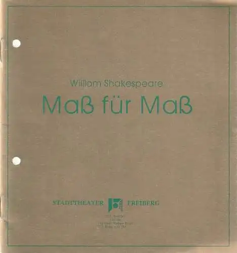 Stadttheater Freiberg, Rüdiger Bloch, Christa Stöß: Programmheft William Shakespeare MASS FÜR MASS Premiere 14. September 1991 Spielzeit 1991 / 92. 