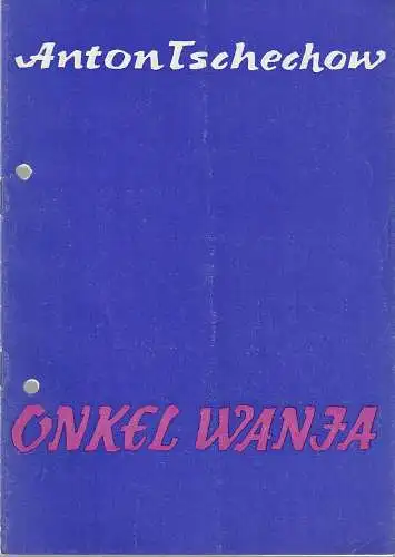 Kreistheater Annaberg, Roland Gandt, Wolfgang Mundt: Programmheft Anton Tschechow ONKEL WANJA Kreistheater Annaberg 1978. 
