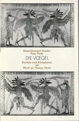 Staatsschauspiel Dresden, Gerhard Piens, Ekkehard Walter: Programmheft Uraufführung Peter Hacks DIE VÖGEL Staatsschauspiel Dresden 1981. 