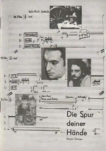 Deutsche Staatsoper Berlin DDR Apollo-Saal, Sigrid Neef, Sergej Eisenstein ( Figurinen ), Jutta Dudziak: Programmheft Sergio Ortega DIE SPUR DEINER HÄNDE Deutsche Staatsoper DDR 1980. 