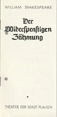 Theater der Stadt Plauen, Werner Friede, Eva Kühnel: Programmheft William Shakespeare DER WIDERSPENSTIGEN ZÄHMUNG Premiere 29. Dezember 1984 Spielzeit 1984 / 85 Nr. 5. 