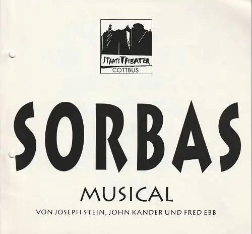Staatstheater Cottbus, Christoph Schroth, Carola Böhnisch, Meinhard Bärmich: Programmheft Stein / Kander / Ebb SORBAS Staatstheater Cottbus 1993. 