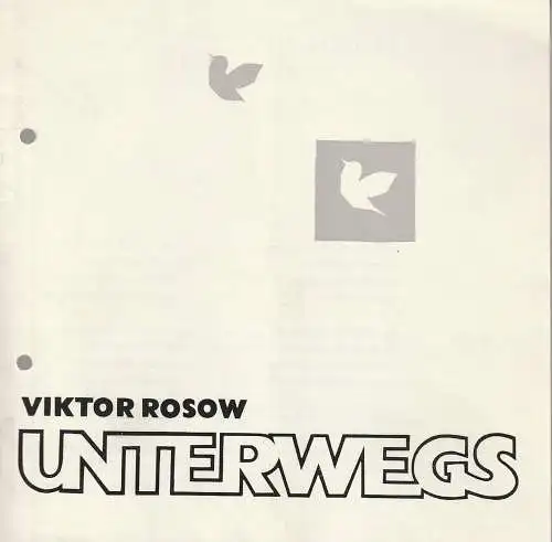 Theater der Stadt Cottbus, Johannes Steurich, Hans-Hermann Liebrecht, Walter Böhm: Programmheft Viktor Rosow UNTERWEGS Premiere 15. Oktober 1983 Spielzeit 1983 / 84 Nr. 3. 