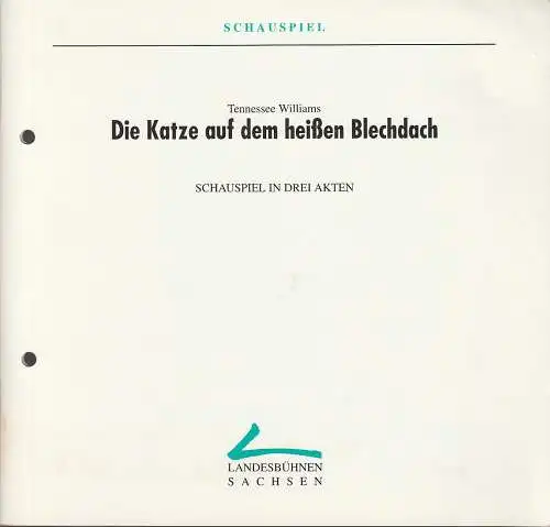 Landesbühnen Sachsen, Christian Schmidt, Gisela Zürner: Programmheft Tennessee Williams DIE KATZE AUF DEM HEISSEN BLECHDACH Premiere 20. November 1993 Spielzeit 1993 / 94 Heft 3. 