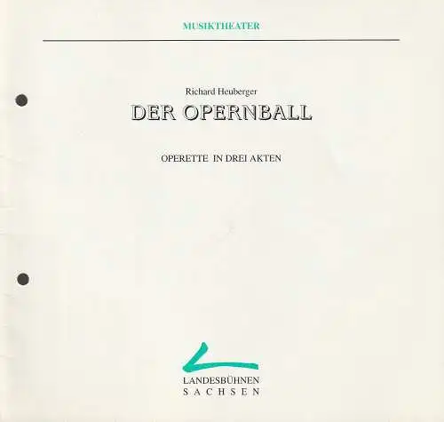 Landesbühnen Sachsen, Christian Schmidt, Peter Hamann: Programmheft Richard Heuberger DER OPERNBALL Premiere 27. Februar 1994 Spielzeit 1993 / 94 Heft 6. 