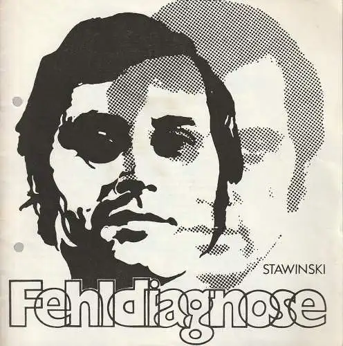 Theater der Stadt Cottbus, Ursula Fröhlich, Monika Runge, Walter Böhm: Programmheft Jerzy Stefan Stawinski FEHLDIAGNOSE Theater Cottbus 1973. 