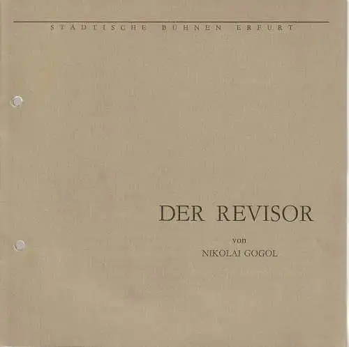Städtische Bühnen Erfurt, Bodo Witte, Jürgen Fischer, Werner Bühss, Andreas Nattermann: Programmheft Nikolai Wassiljewitsch Gogol DER REVISOR Spieljahr 1988 Heft 9. 