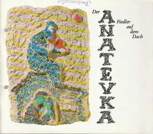 Städtische Bühnen Erfurt, Bodo Witte, Jürgen Fischer, Heike Schubart, Jutta Mager: Programmheft Stein / Bock ANATEVKA - DER FIEDLER AUF DEM DACH Premiere 4. Mai 1991 Spieljahr 1991. 