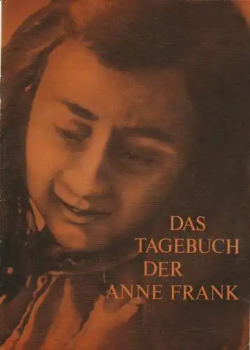 Theater der Freundschaft, Klaus Urban, Dolores Hofmann-Kröter, Roswitha Weber: Programmheft DAS TAGEBUCH DER ANNE FRANK Theater der Freundschaft 1981. 