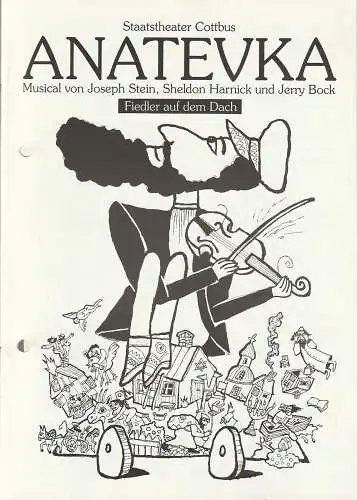 Staatstheater Cottbus, Johannes Steurich, Jutta Maria Winkler, Bernhard Rohwedder: Programmheft Stein / Harnick / Bock ANATEVKA Staatstheater Cottbus 1992. 