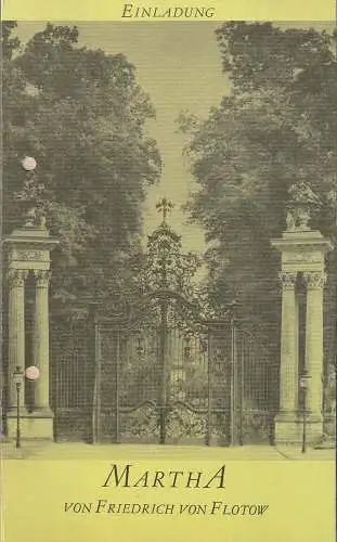 Deutsches Nationaltheater Weimar, Fritz Wendrich, Brita Schmallowsky, Hans-Jürgen Keßler: Programmheft Friedrich von Flotow MARTHA Nationaltheater Weimar 1988. 