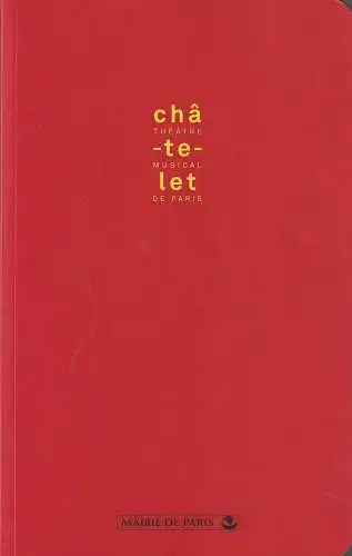 chatelet Theatre Musical de Paris: Programmheft BALLET NATIONAL DE CHINE Septembre Octobre 2013. 