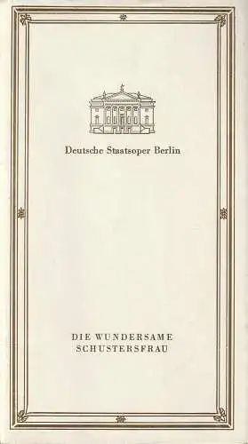 Deutsche Staatsoper Berlin, Walter Rösler, Wilfried Werz: Programmheft Udo Zimmermann DIE WUNDERSAME SCHUSTERSFRAU. 