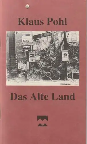 Mecklenburgisches Staatstheater Schwerin, Mario Krüger, Andrea Koschwitz, u.a: Programmheft Klaus Pohl DAS ALTE LAND Premiere 31. Januar 1992 Spielzeit 1991 / 92. 
