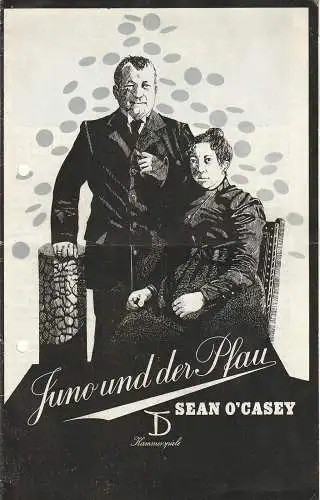 Deutsches Theater Kammerspiele Staatstheater der DDR, Gerhard Wolfram, Alexander Weigel, Heinz Rohloff, Volker Pfüller: Programmheft Sean O'Casey JUNO UND DER PFAU Deutsches Theater DDR 1975. 