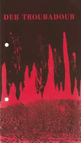 Landesbühnen Sachsen, Alfred Lübke, Rosemarie Dietrich, Peter Hamann: Programmheft Giuseppe Verdi DER TROUBADOUR Premiere 11. Dezember 1982 Spielzeit 1982 / 83 Heft 3. 