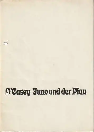 Deutsches Theater Kammerspiele Staatstheater der DDR, Gerhard Wolfram, Alxander Weigel, Heinz Rohloff: Programmheft Sean O'Casey JUNO UND DER PFAU 88. Spielzeit. 
