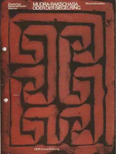 Deutsches Nationaltheater Weimar, Gert Beinemann, Sigrid Busch, Dieter Görne, Hans-Jürgen Keßler: Programmheft MUDRA-RAKSCHASA oder DER SIEGELRING Nationaltheater Weimar 1976. 