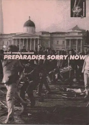 Staatstheater Cottbus, Christoph Schroth, Bernd Dittrich, Andreas Wallat: Programmheft Rainer Werner Fassbinder PREPARADISE SORRY NOW Cottbus 1993. 