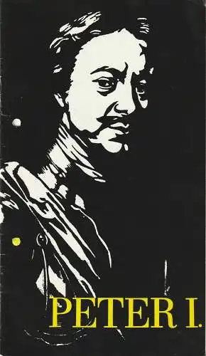 Städtische Theater Karl-Marx-Stadt, Gerhard Meyer, Volkmar Leimert, Ilona Langer: Programmheft Andrej Pawlowitsch Petrow PETER I. Oper Karl-Marx-Stadt 1978. 