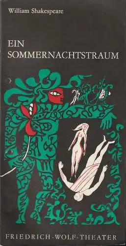 Friedrich-Wolf-Theater Neustrelitz, J. A. Weindich, Jutta Maria Winkler, Wolfdietrich Gerhardt, Rolf Kuhrt: Programmheft William Shakespeare EIN SOMMERNACHTSTRAUM Theater Neustrelitz 1977. 