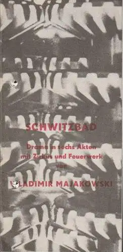 Gerhart-Hauptmann-Theater Görlitz / Zittau, Roman Silberstein, Wolfgang Wessig: Programmheft Wladimir Majakowski SCHWITZBAD Premiere 20. Juni 1987. 