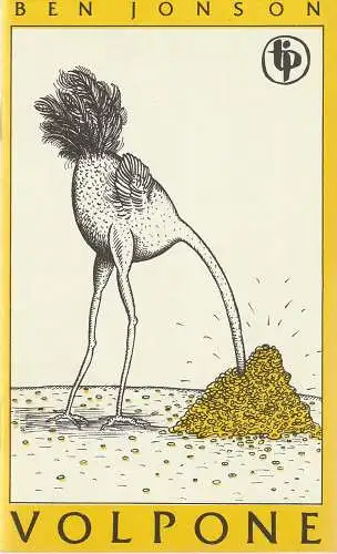 Theater im Palast, Vera Oelschlegel, Gabriele Bigott, Joachim Bohlmann: Programmheft Ben Jonson VOLPONE Theater im Palast 1984. 