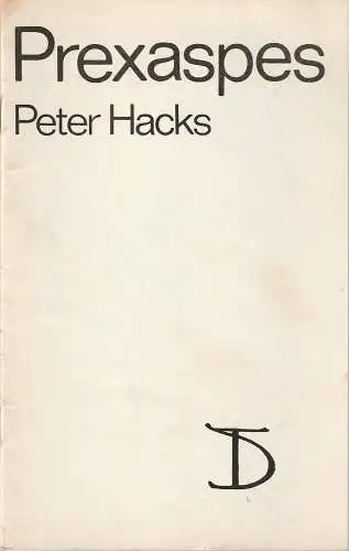 Deutsches Theater Staatstheater der DDR, Gerhard Wolfram, Traute Schölling, Heinz Rohloff: Programmheft Peter Hacks PREXASPES Deutsches Theater 1979. 