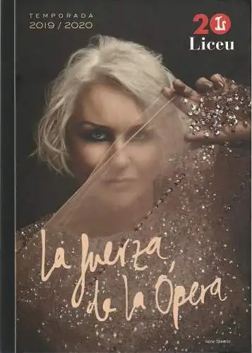 Gran Teatre Del Liceu: 20 L TEMPORADA 2019 / 2020 LA FUERZA DE LA OPERA Gran Teatre Del Liceu. 