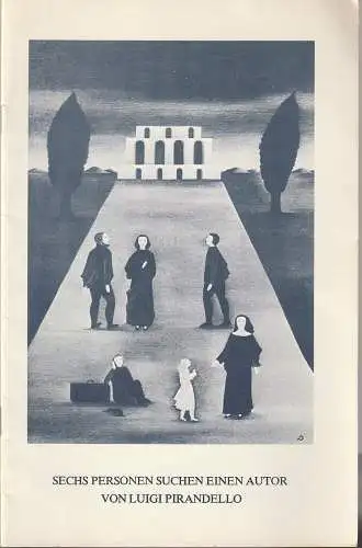 Bühnen der Stadt Köln, Claus Helmut Drese, Susanne Bonenkamp, Jürgen Fabritius: Programmheft Luigi Pirandello SECHS PERSONEN SUCHEN EINEN AUTOR Köln 1975. 